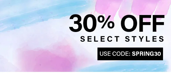 30% off Select Styles