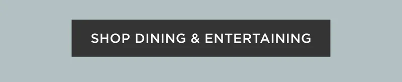 Shop Dining & Entertaining
