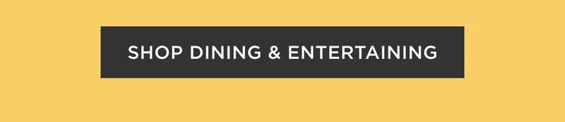 Shop Dining & Entertaining