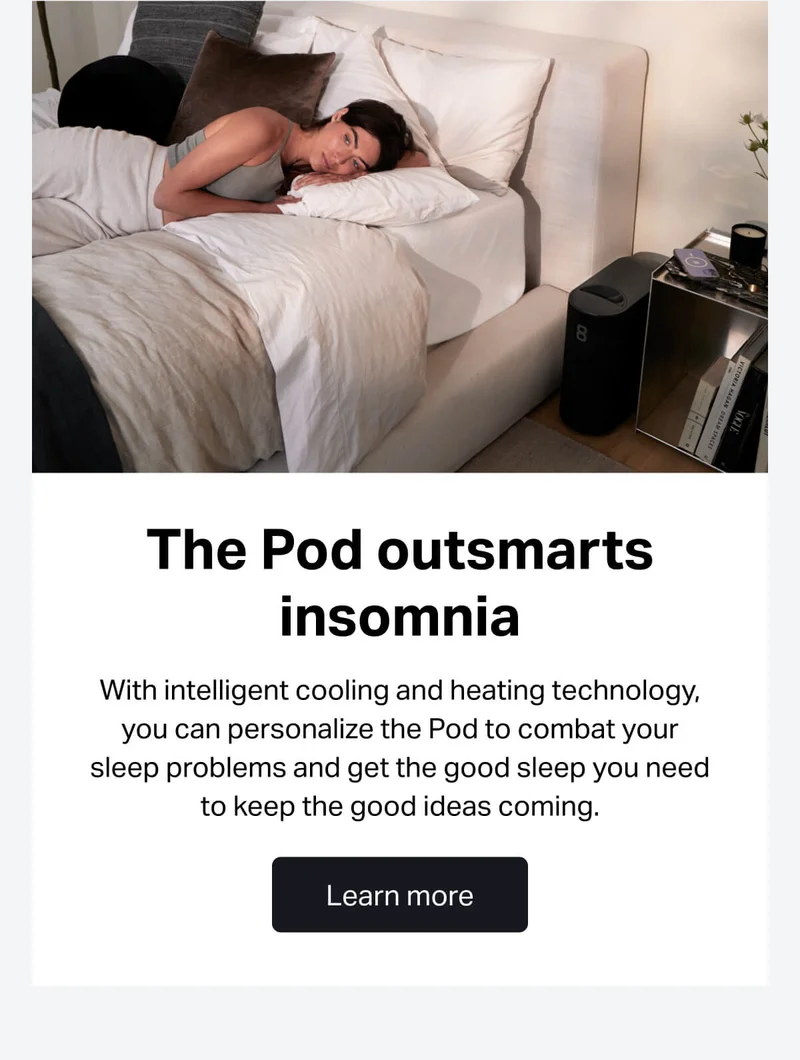 The Pod outsmarts insomnia.