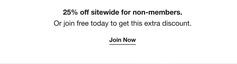25% off sitewide for non-members. Or join free today to get this extra discount. | Join Now