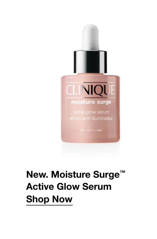 New. Moisture Surge™ Active Glow Serum | Shop Now