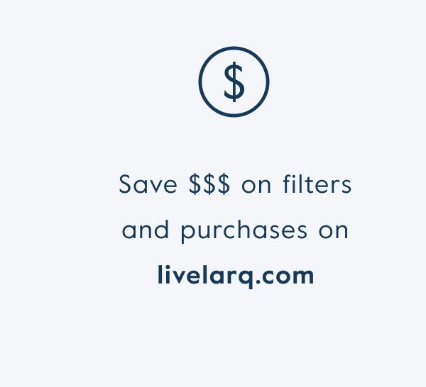 Save $$$ on filters and purchases on livelarq.com