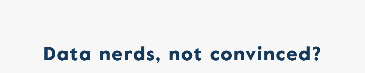 Data nerds, not convinced?
