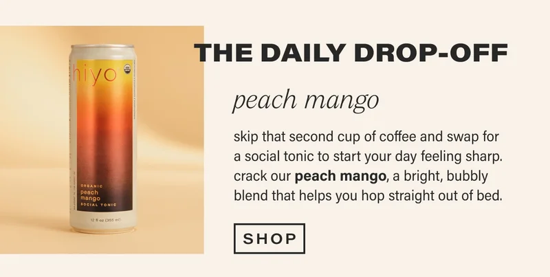 THE DAILY DROP-OFF peach mango skip that second cup of coffee and swap for  a social tonic to start your day feeling sharp.  crack our peach mango, a bright, bubbly blend that helps you hop straight out of bed. shop