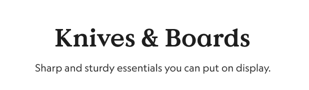 Knives and Boards