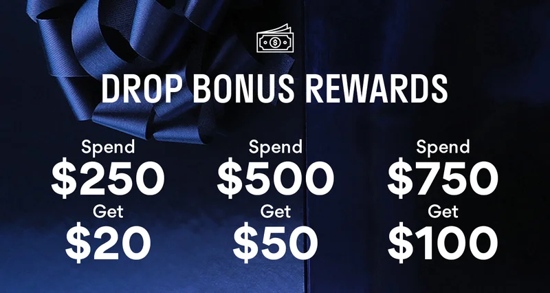 Drop Bonus Rewards >