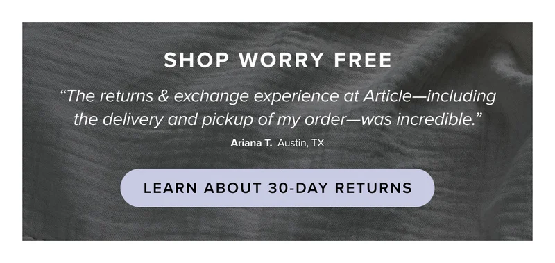 Shop worry free: learn about our 30-day return policy.