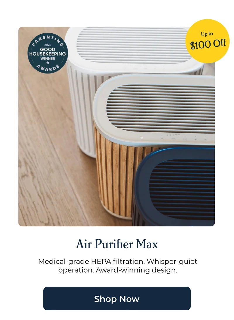 Air Purifier Max Medical-grade HEPA filtration. Whisper-quiet operation. Award-winning design.