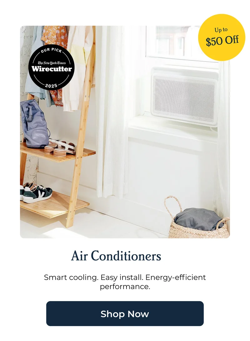 Air Conditioners Smart cooling. Easy install. Energy-efficient performance.