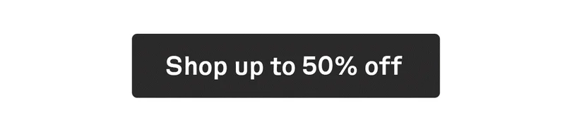 Shop up to 50% off