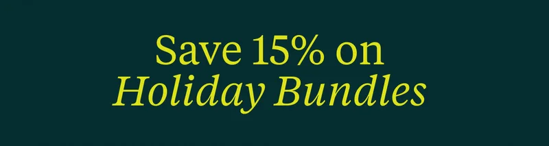 Save 15% on Holiday Bundles