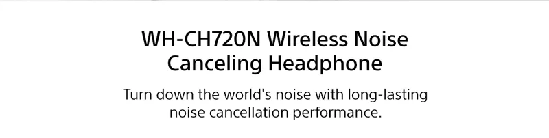 WH-CH720N Wireless Noise Canceling Headphone