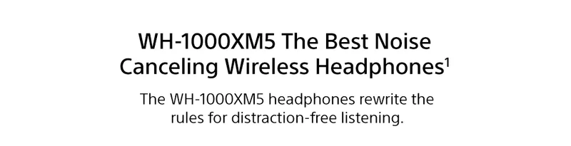 WH-1000XM% The Best Noise Canceling Wireless Headphones | The WH-1000XM5 headphones rewrite the rules for distraction-free listening.