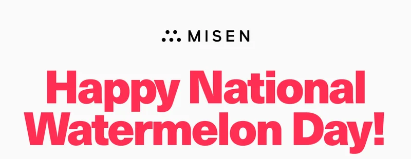 Happy National Watermelon Day!