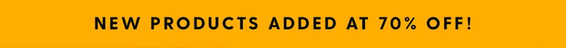 New Products Added at 70% Off!
