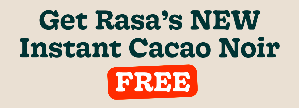 get rasa's new instant cacao noir free