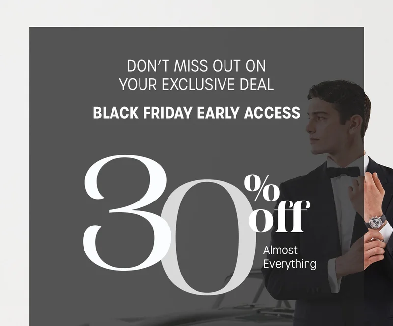DON'T MISS OUT ON YOUR EXCLUSIVE DEAL | BLACK FRIDAY EARLY ACCESS | 30% off Almost Everything