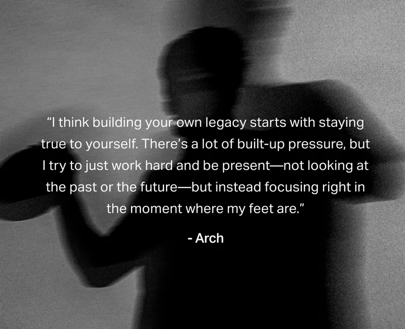 "I think building your own legacy starts with staying true to yourself."