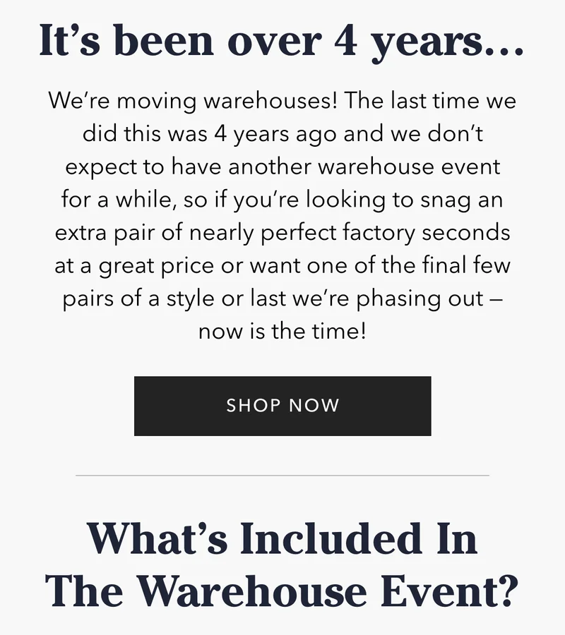 It's been over 4 years since our last sale. Shop Now. All Sales Final. No Returns or Exchanges.