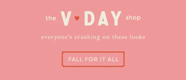 the v-day shop. everyone's crushing on these looks. fall for it all.