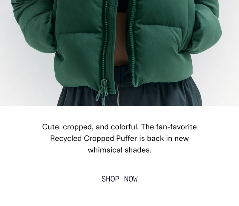 Cute, cropped, and colorful. The fan-favorite Recycled Cropped Puffer is back in new whimsical shades.  |  SHOP NOW