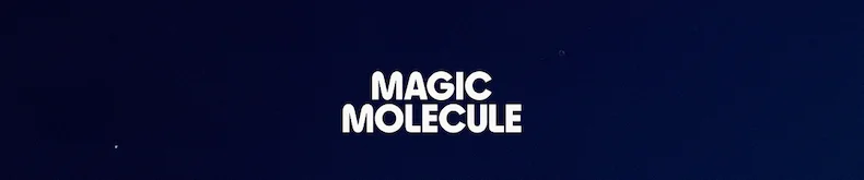 Magic Molecule
