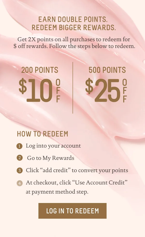 Earn Double Points. Redeem Bigger Rewards.