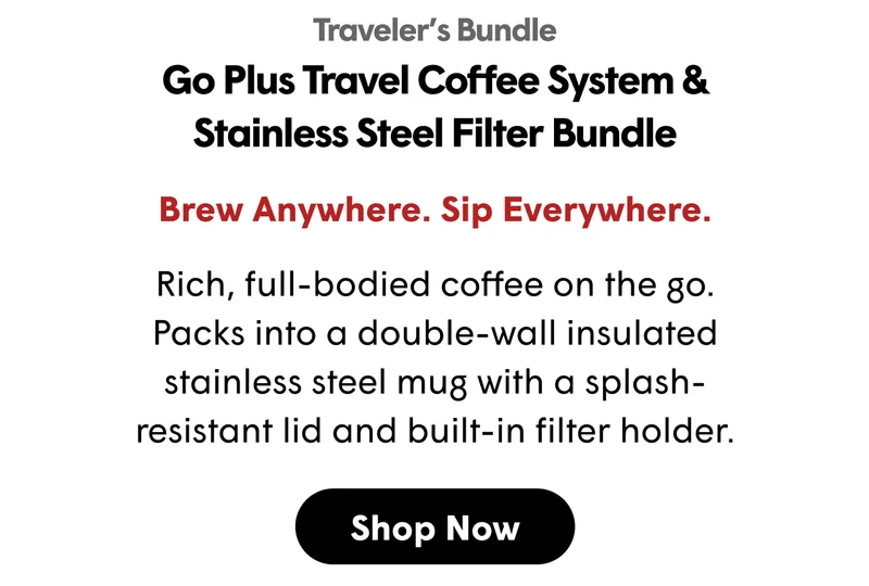 Go Plus Travel Coffee system & Stainless Steel Filter Bundle