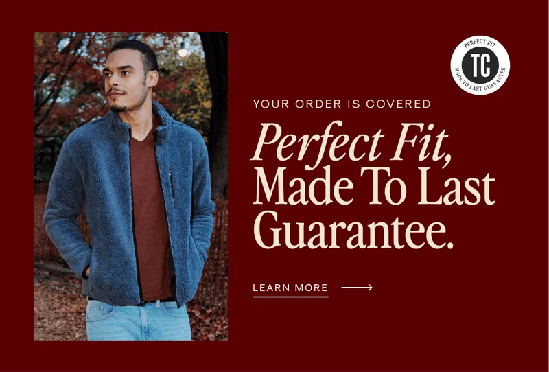 Perfect Fit, Made To Last Guarantee.