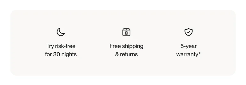 Try risk-free for 30 nights | Free shipping & returns | 5-year warranty