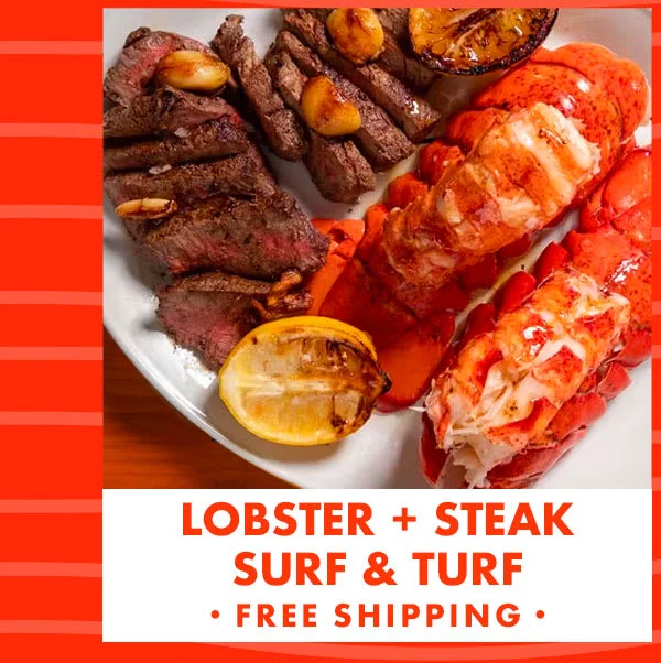 Lobster + Steak Surf & Turf Lobster + Steak Surf & Turf