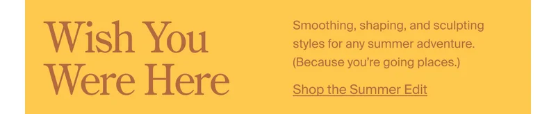 SHOP THE SUMMER EDIT