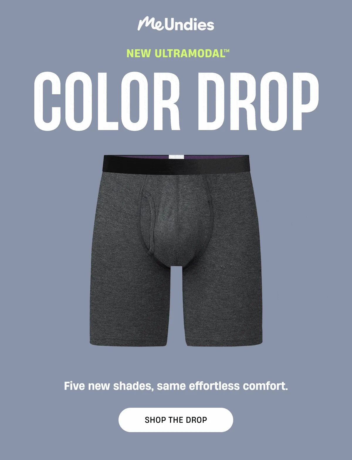 MeUndies | New Ultramodal | Color Drop | Five new shades, same effortless comfort. | Shop The Drop