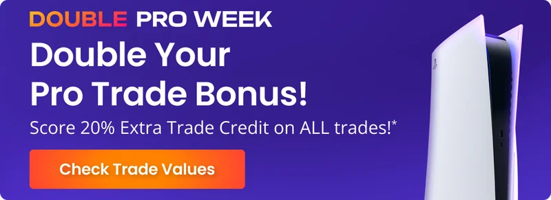 DOUBLE PRO WEEK Double Your Pro Trade Bonus! Score 20% Extra Trade Credit on ALL trades! * Check Trade Values