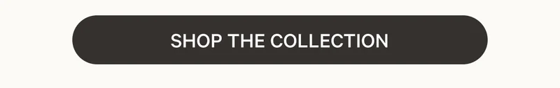 Shop the Collection