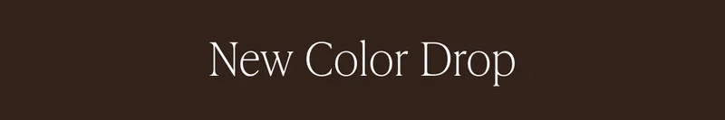 NEW COLOR DROP