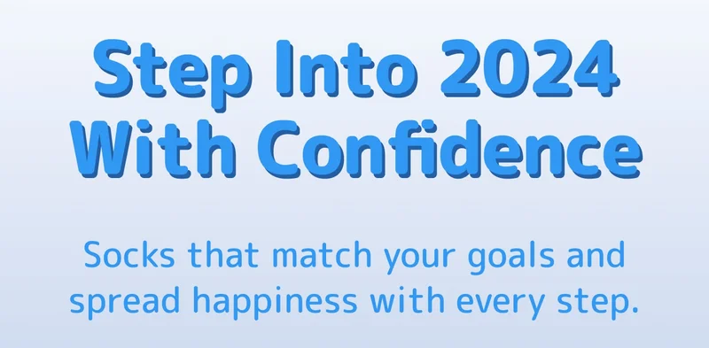 Step Into 2024 With Confidence Socks that match your goals and spread happiness with every step.