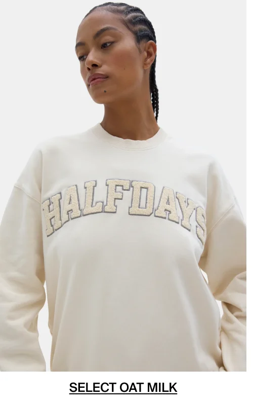 Halfdays Sweatshirt in Oat Milk