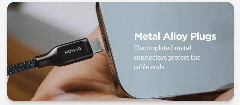 Cables with Kevlar. Built to last. Metal allow plugs. Electroplated metal connectors to protect your cable's ends.