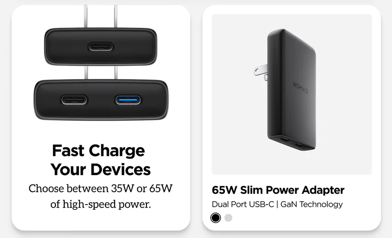 Fast charge your devices. Choose between 35W or 65W of high-speed power. Shop adapters.