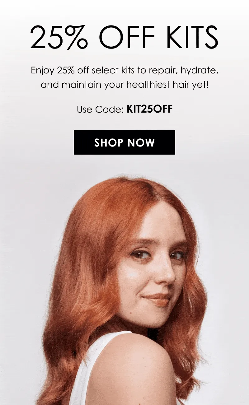 25% Off Kits | Shop Now