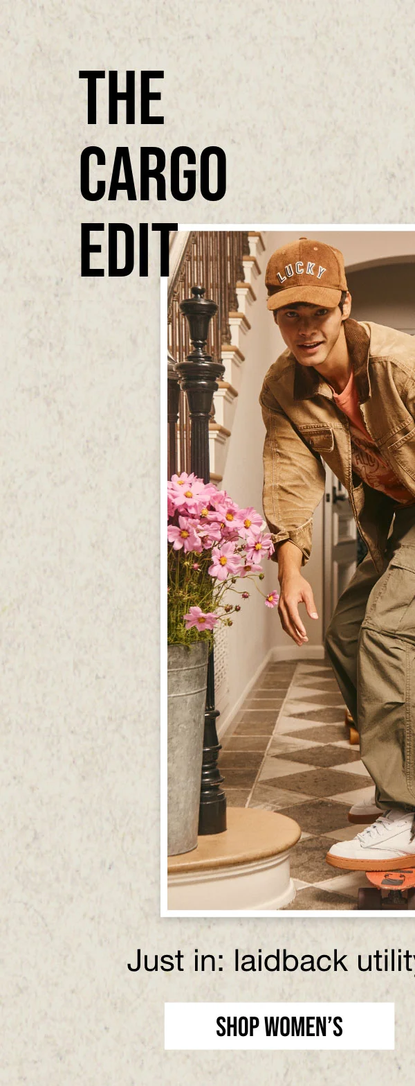 THE CARGO EDIT | Justin: laidback utility styles for him & her. | SHOP WOMEN'S
