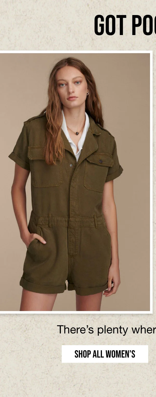 GOT POCKETS? There's plenty where these came from. | SHOP ALL WOMEN'S