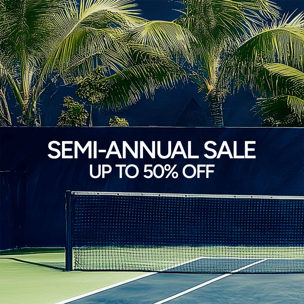 Semi-Annual Sale, up to 50% off.