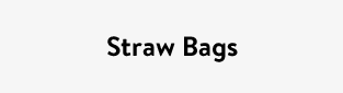 Straw Bags