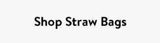 Shop Straw Bags