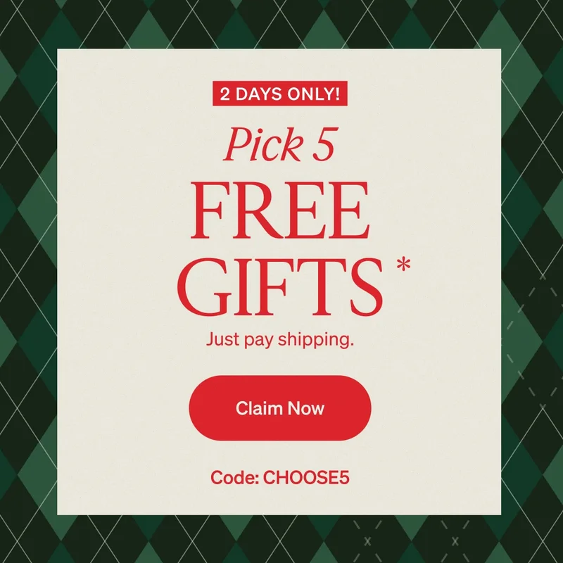 Pick 5 Free Gifts