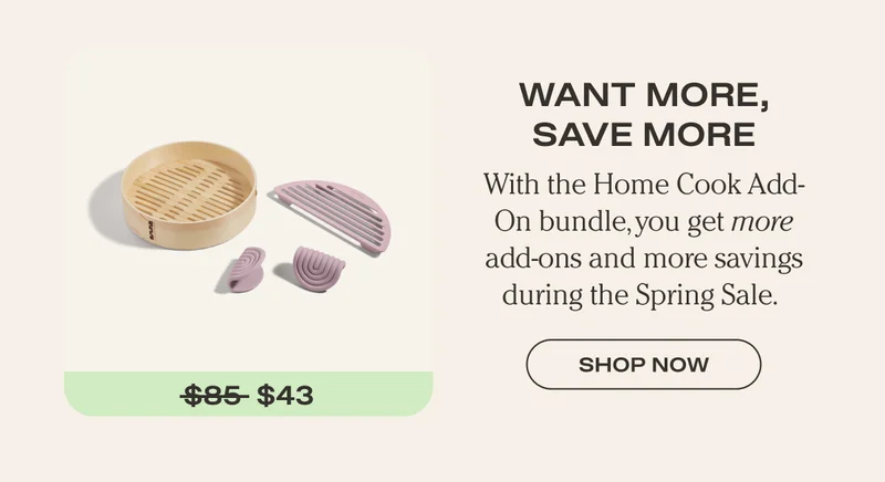 Home Cook Add-Ons | SHOP NOW