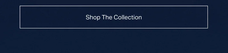 Shop The Collection